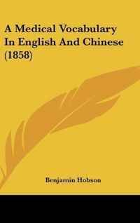 Produktbild: Hobson, B: Medical Vocabulary In English And Chinese (1858)