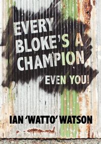 Produktbild: Every Bloke's a Champion... Even You!