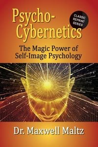 Produktbild: Psycho-Cybernetics The Magic Power of Self Image Psychology