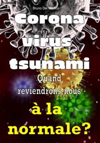 Produktbild: Coronavirus tsunami. Quand reviendrons-nous &agrave; la normale?