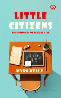 Produktbild: Little Citizens: The Humours Of School Life