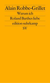 Bild vom Artikel Warum ich Roland Barthes liebe vom Autor Alain Robbe-Grillet