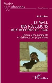 Produktbild: Le Mali, des r&eacute;bellions aux accords de paix