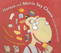 Produktbild: Horace and Morris Say Cheese (Which Makes Dolores Sneeze!) [With Paperback Book]