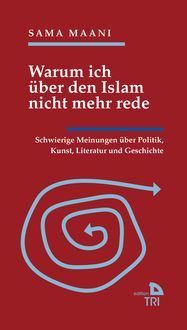 Produktbild: Warum ich &uuml;ber den Islam nicht mehr rede