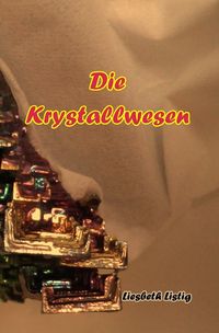 Produktbild: Weltensichten / Die Krystallwesen