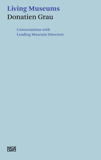 Produktbild: Donatien Grau. Living Museums