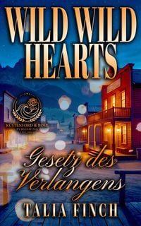 Produktbild: Wild Wild Hearts - Gesetz des Verlangens