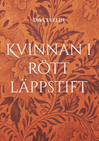 Produktbild: Kvinnan i r&ouml;tt l&auml;ppstift
