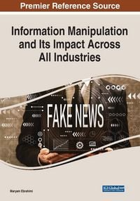 Produktbild: Information Manipulation and Its Impact Across All Industries