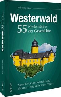 Produktbild: Westerwald. 55 Meilensteine der Geschichte