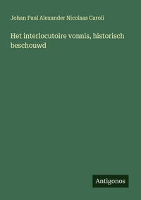 Produktbild: Het interlocutoire vonnis, historisch beschouwd