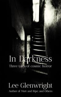 Produktbild: In Darkness: Three Tales of Cosmic Horror