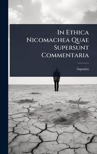 Produktbild: In Ethica Nicomachea Quae Supersunt Commentaria