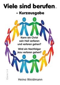 Produktbild: Kann ein Christ sein Heil verlieren und verloren gehen? / Viele sind berufen - Kurzausgabe