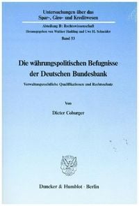 Produktbild: Die w&auml;hrungspolitischen Befugnisse der Deutschen Bundesbank.