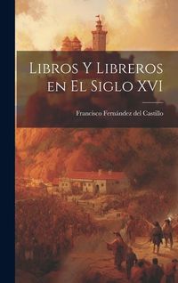 Produktbild: Libros y libreros en el siglo XVI