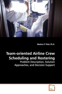 Produktbild: Thiel, P: Team-oriented Airline Crew Scheduling and Rosterin