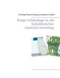 Produktbild: Kluge Geldanlage in der Schuldenkrise -Austrian Investing-