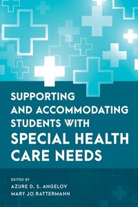 Produktbild: Supporting and Accommodating Students with Special Health Care Needs