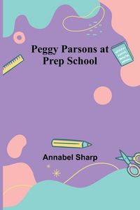 Produktbild: Peggy Parsons at Prep School