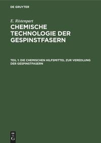 Produktbild: Die chemischen Hilfsmittel zur Veredlung der Gespinstfasern