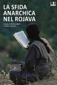Produktbild: La sfida anarchica nel Rojava