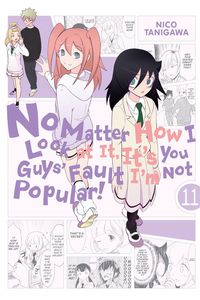 Produktbild: No Matter How I Look at It, It's You Guys' Fault I'm Not Popular!, Vol. 11: Volume 11