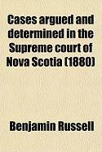 Produktbild: Cases Argued and Determined in the Supreme Court of Nova Scotia 1877-1879