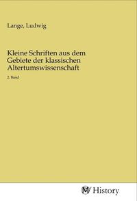 Produktbild: Kleine Schriften aus dem Gebiete der klassischen Altertumswissenschaft