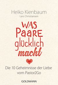 Produktbild: Was Paare gl&uuml;cklich macht