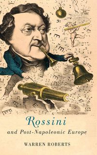 Produktbild: Rossini and Post-Napoleonic Europe
