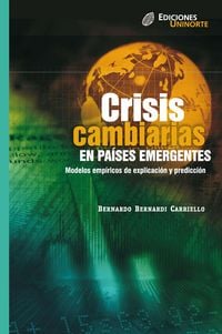 Produktbild: Crisis cambiarias en pa&iacute;ses emergentes. Modelos emp&iacute;ricos de explicaci&oacute;n y predicci&oacute;n