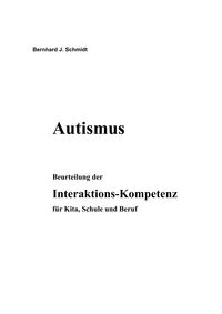 Produktbild: Autismus. Beurteilung der Interaktions-Kompetenz f&uuml;r Kita, Schule und Beruf