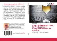 Produktbild: Plan de Negocios para la Producci&oacute;n y Comercializaci&oacute;n de un vino
