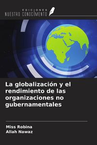 Produktbild: La globalizaci&oacute;n y el rendimiento de las organizaciones no gubernamentales
