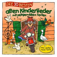 Produktbild: Die 30 besten alten Kinderlieder mit zeitgem&auml;&szlig;en Texten