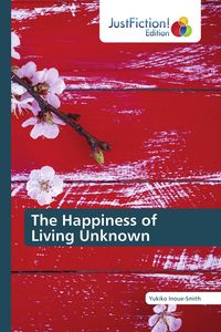Produktbild: The Happiness of Living Unknown