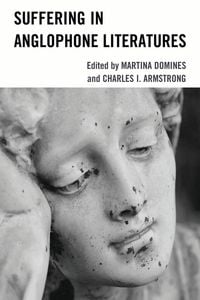 Produktbild: Suffering in Anglophone Literatures