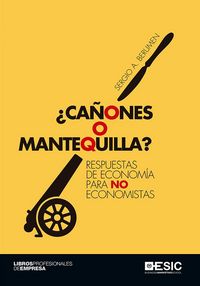 Produktbild: &iquest;Ca&ntilde;ones o mantequilla? : respuestas de econom&iacute;a para no economistas