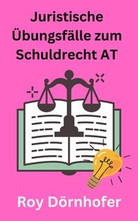 Produktbild: Juristische &Uuml;bungsf&auml;lle zum Schuldrecht AT