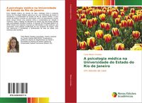 Produktbild: A psicologia m&eacute;dica na Universidade do Estado do Rio de Janeiro