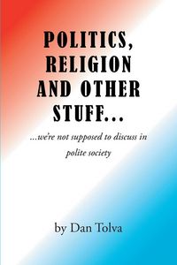 Produktbild: Politics, Religion and Other Stuff...