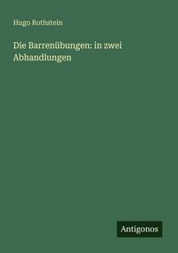 Produktbild: Die Barren&uuml;bungen: in zwei Abhandlungen