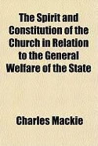 Produktbild: The Spirit and Constitution of the Church in Relation to the General Welfare of the State
