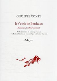 Produktbild: Je t'&eacute;cris de Bordeaux : blessures et refleurissements