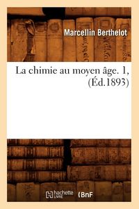 Produktbild: La Chimie Au Moyen &Acirc;ge. 1, (&Eacute;d.1893)