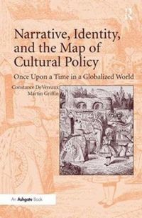 Produktbild: Narrative, Identity, and the Map of Cultural Policy