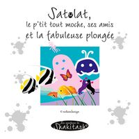 Produktbild: Satolat, le p'tit tout moche, ses amis et la fabuleuse plong&eacute;e