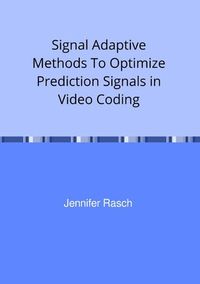 Produktbild: Signal Adaptive Methods To Optimize Prediction Signals in Video Coding